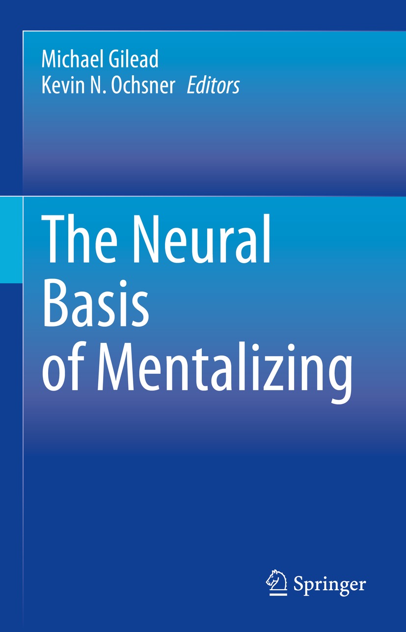 Book cover of The Neural Basis of Mentalizing Editors Michael Gilead and - photo 1