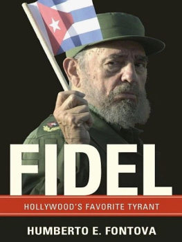 Humberto Fontova - Fidel: Hollywood’s Favorite Tyrant