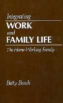 title Integrating Work and Family Life The Home-working Family author - photo 1