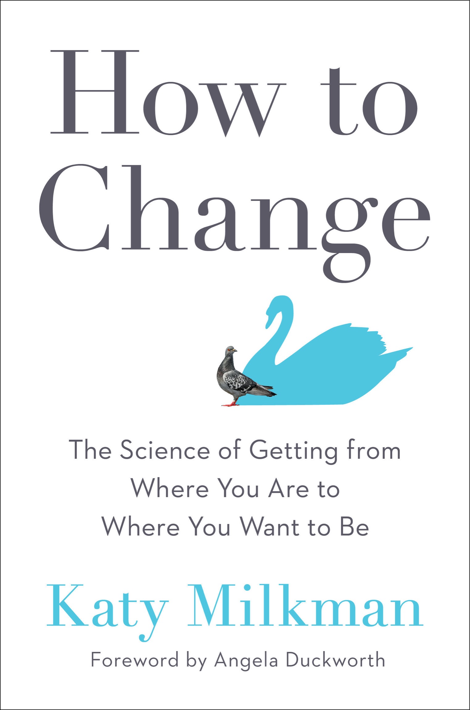 Praise for How To Change A must read for anyone looking to improve their - photo 1