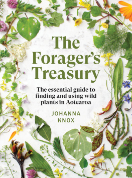 Johanna Knox - A Foragers Treasury: A New Zealand Guide to Finding and Using Wild Plants