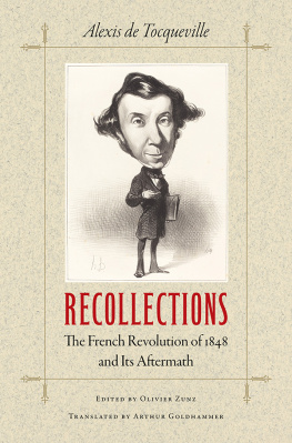 Alexis de Tocqueville - Recollections: The French Revolution of 1848 and Its Aftermath