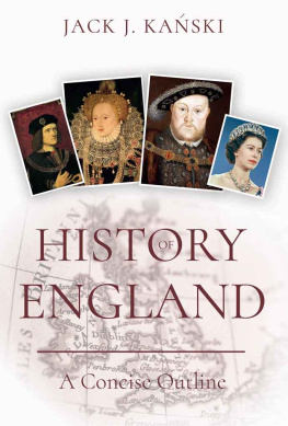 Jack J. Kanski - History of England: A Concise Outline