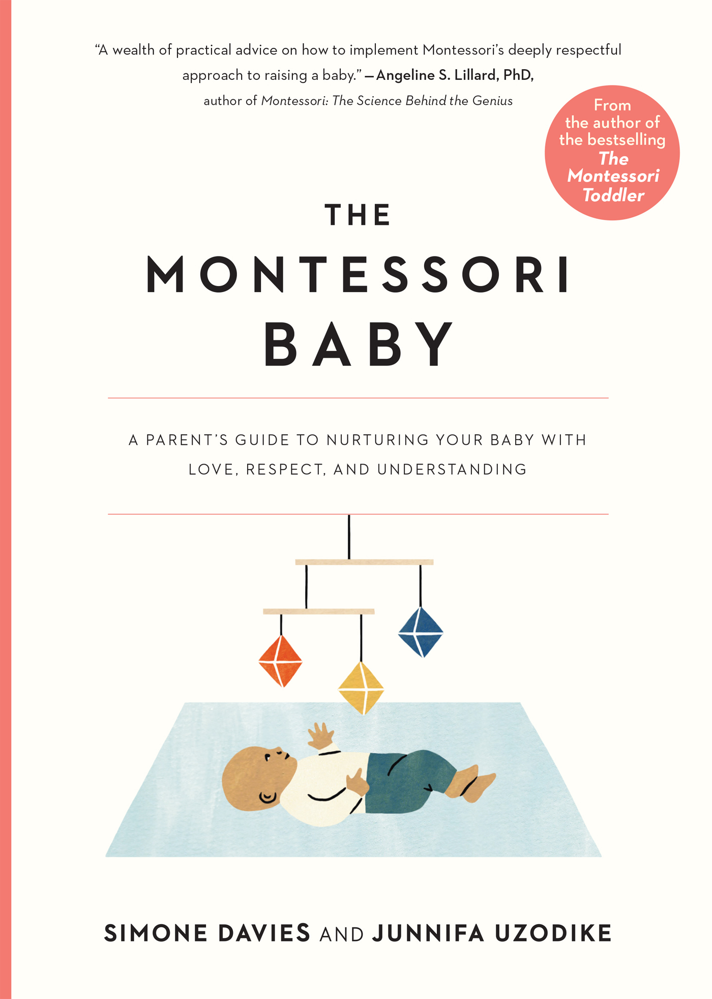 THE MONTESSORI BABY A Parents Guide to Nurturing Your Baby with Love respect - photo 1