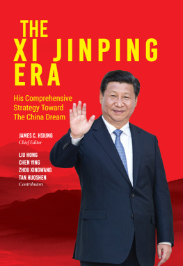 James C. Hsiung - The Xi Jinping Era: His Comprehensive Strategy Toward the China Dream