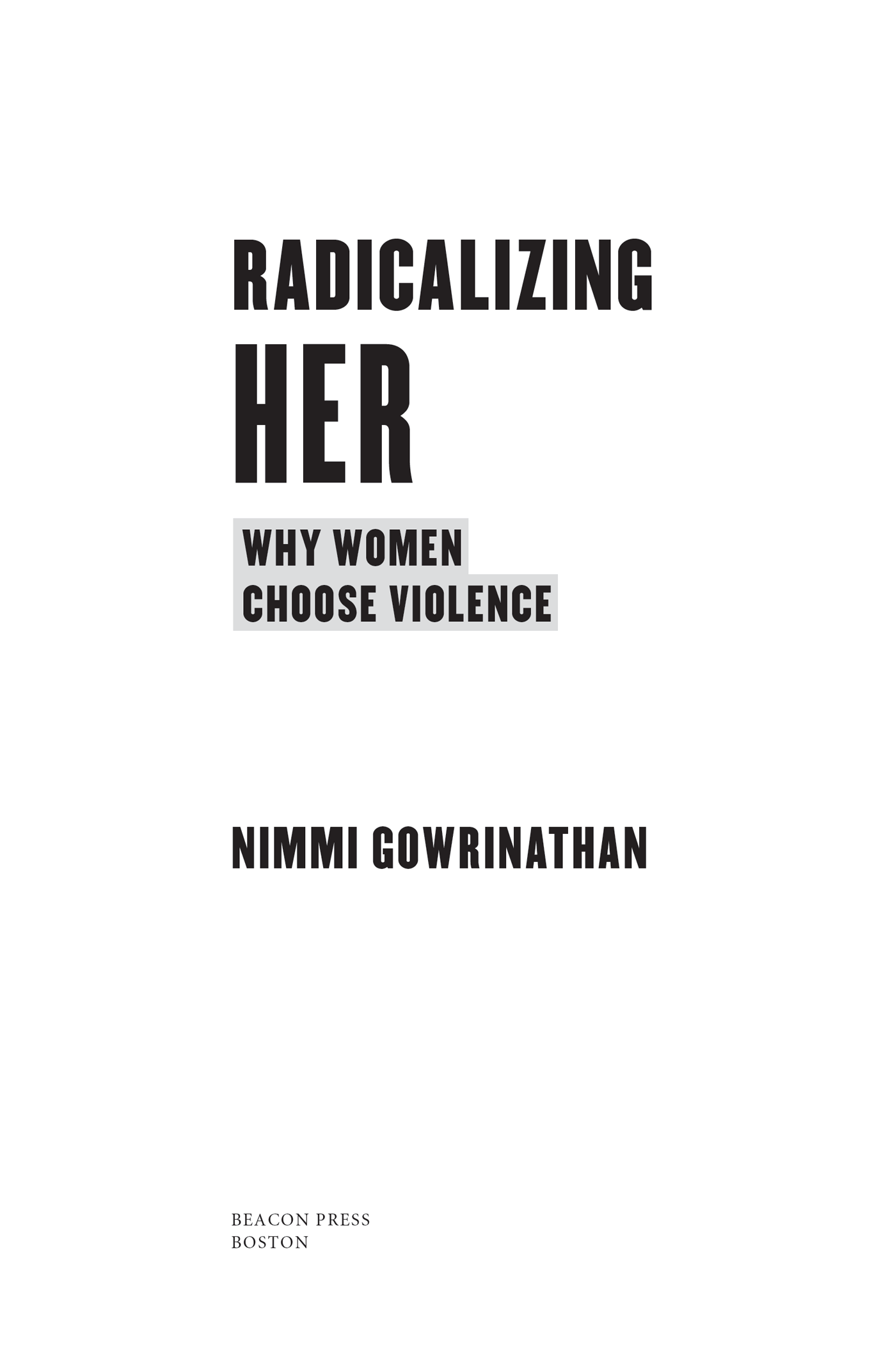 Radicalizing Her Why Women Choose Violence - image 2