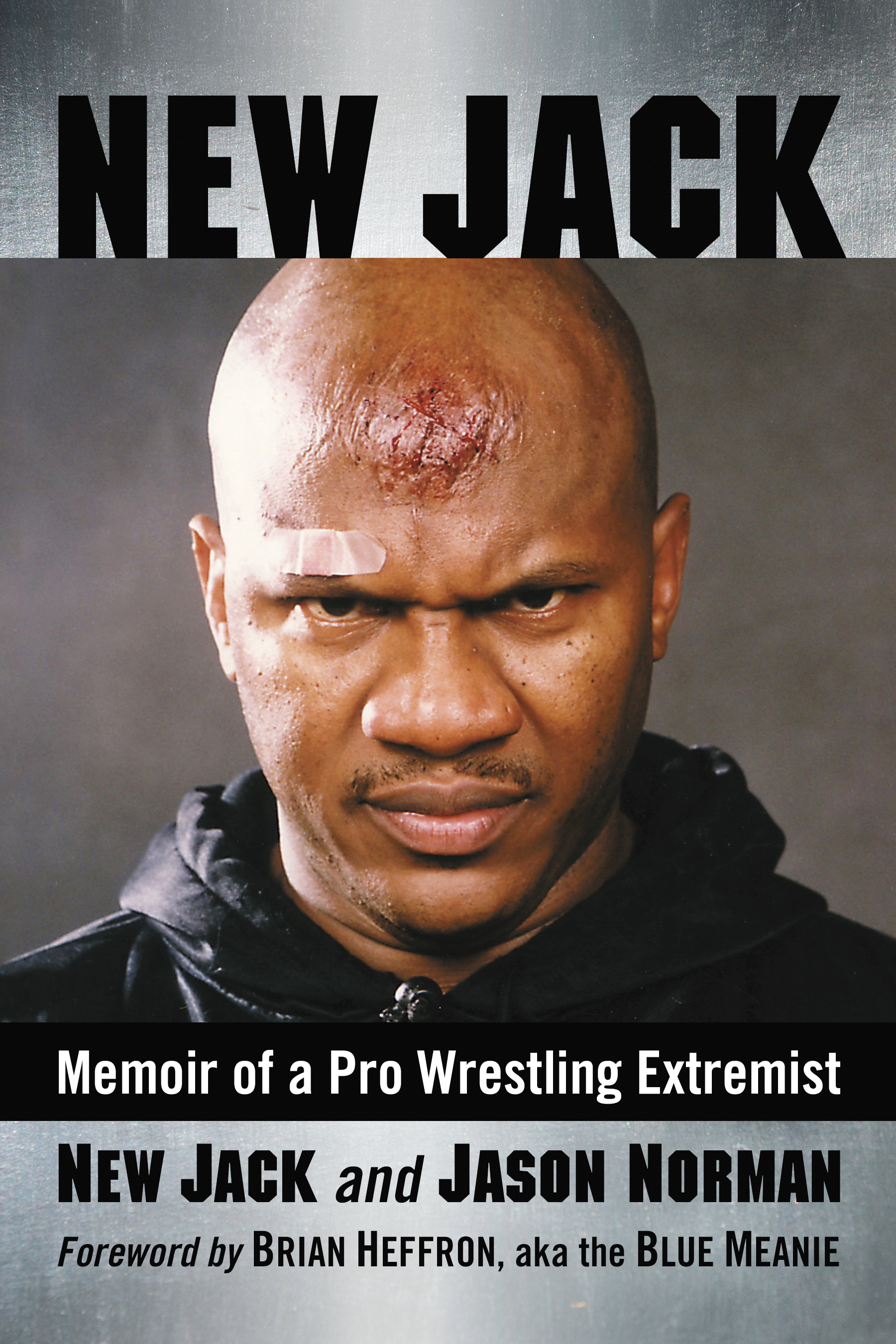 New Jack New Jack Memoir of a Pro Wrestling Extremist New Jack and Jason - photo 1