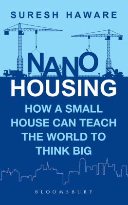 Suresh Kashinath Haware - Nano Housing: How a Small House Can Teach the World to Think BIG