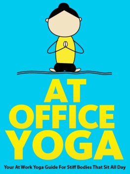 Schoen Julie At Office Yoga: Your At Work Yoga Guide For Stiff Bodies That Sit All Day