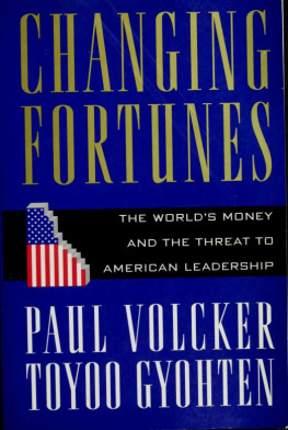 Paul A. Volcker - Changing fortunes: the worlds money and the threat to American leadership /