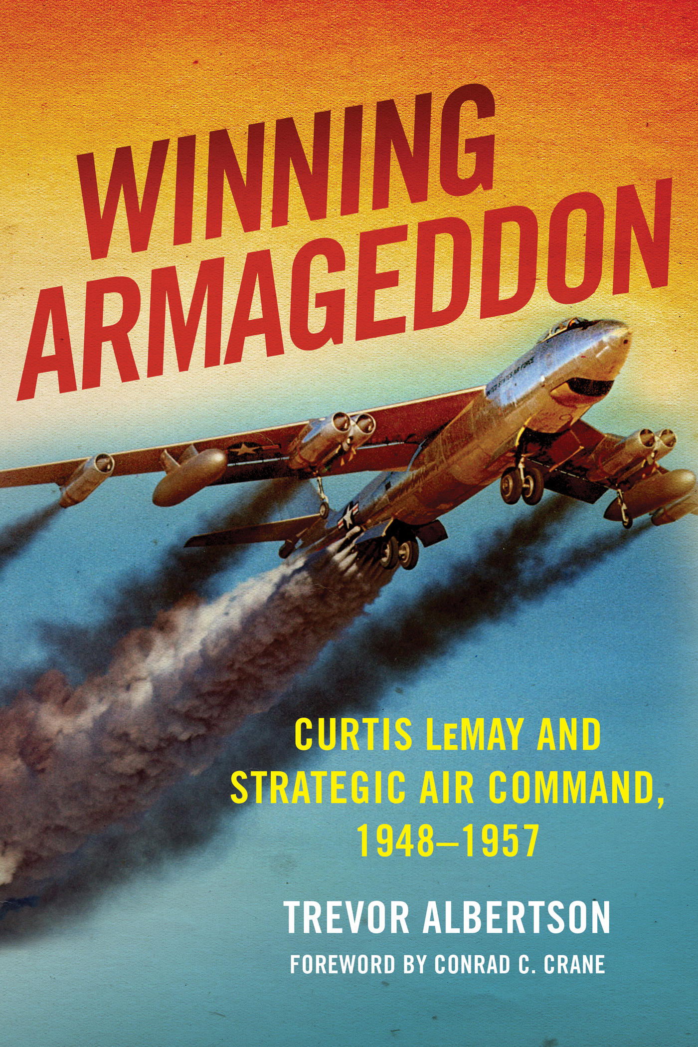 WINNING ARMAGEDDON Titles in the Series Airpower Reborn The Strategic - photo 1