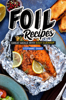 Sharp - Foil Recipes: Great Meals with Easy Cleanup