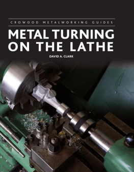 David A. Clark - Metal Turning on the Lathe (Crowood Metalworking Guides)