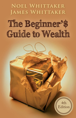 Noel Whittaker - The Beginner’s Guide to Wealth - 4ed Edition