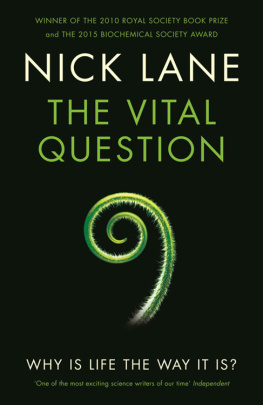 Nick Lane - The Vital Question: Why Is Life the Way It Is?