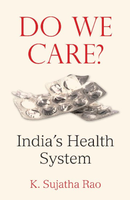 K. Sujatha Rao Do We Care?: Indias Health System