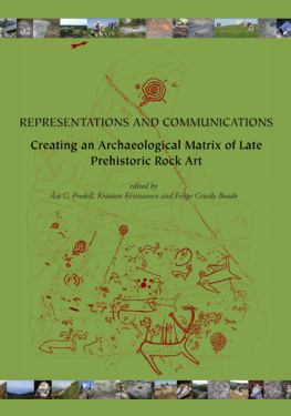 Asa C. Fredell (editor) - Representations and Communications: Creating an Archaeological Matrix of Late Prehistoric Rock Art (SARA (Oxbow Books))