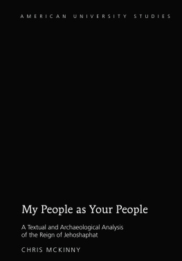 Chris McKinny - My People as Your People: A Textual and Archaeological Analysis of the Reign of Jehoshaphat (American University Studies)