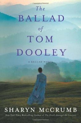 Sharyn McCrumb - The Ballad of Tom Dooley: A Ballad Novel