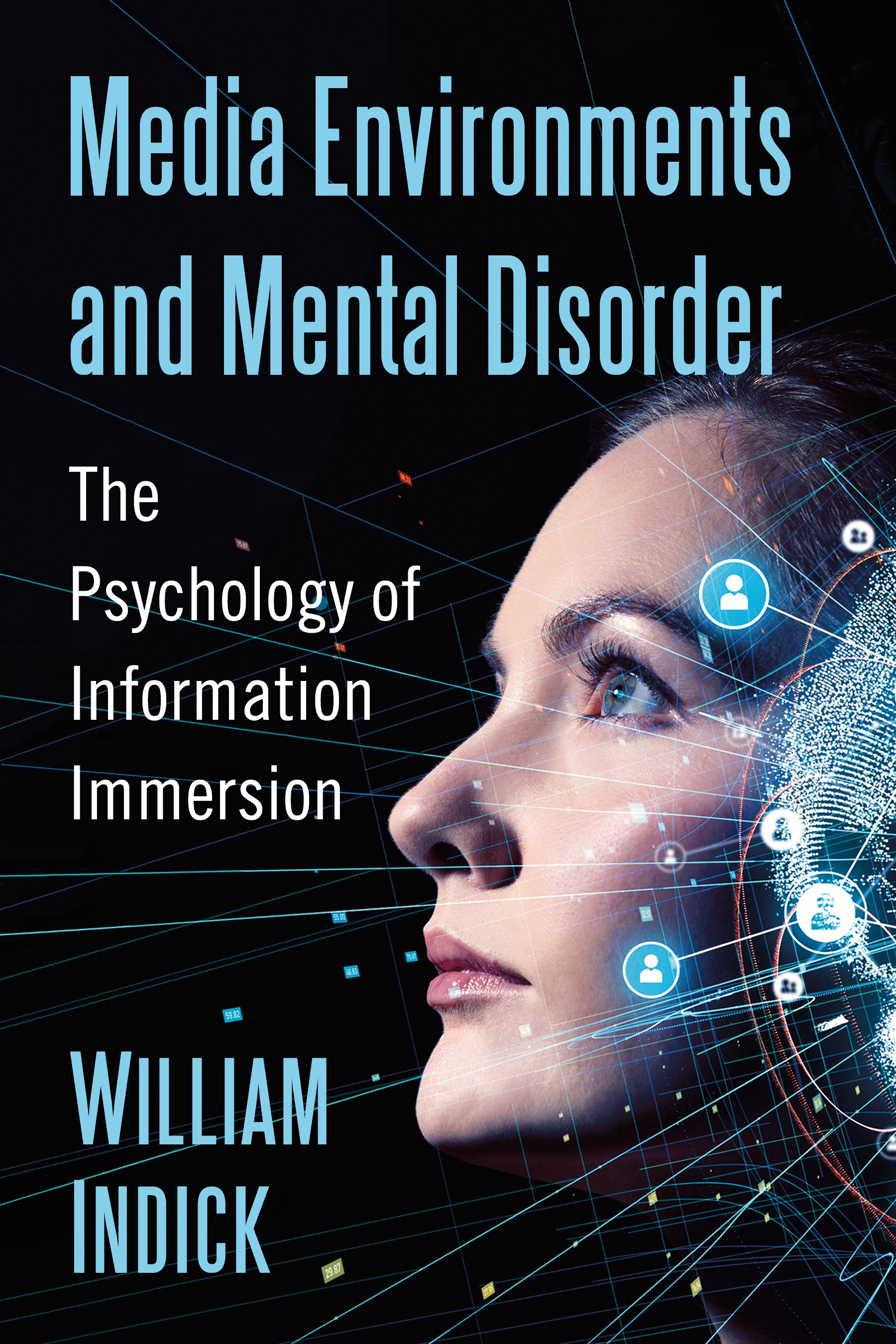 Media Environments and Mental Disorder Also by William Indick and from - photo 1