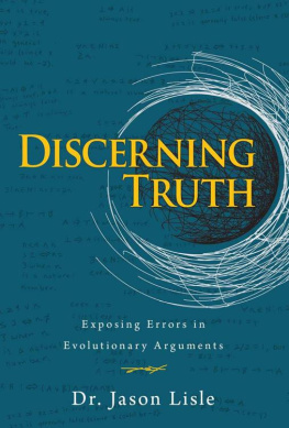 Dr. Jason Lisle - Discerning Truth: Exposing Errors in Evolutionary Arguments