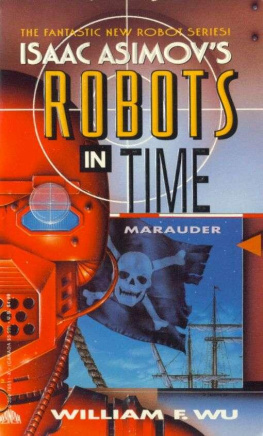 William F. Wu - Marauder (Isaac Asimovs Robots in Time)