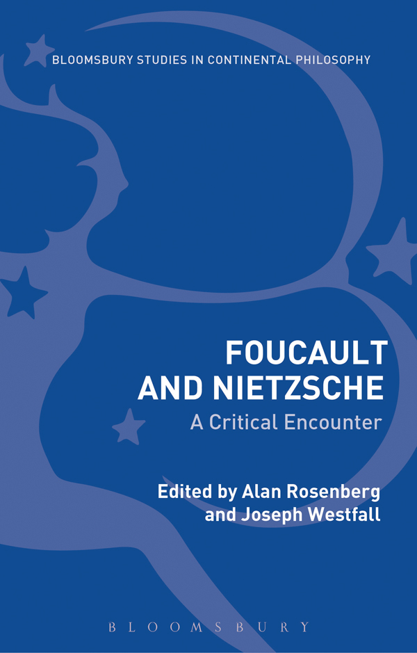 Foucault and Nietzsche Bloomsbury Studies in Continental Philosophy Presents - photo 1