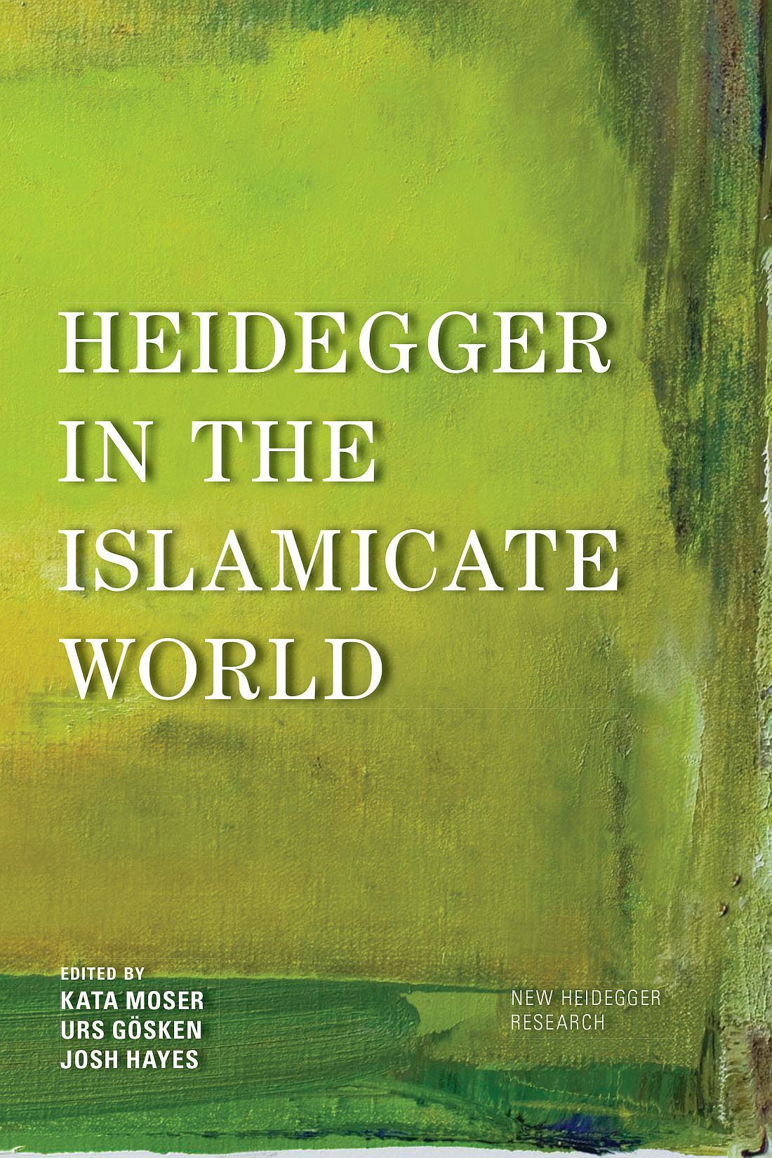 Heidegger in the Islamicate World New Heidegger Research Series Editors - photo 1