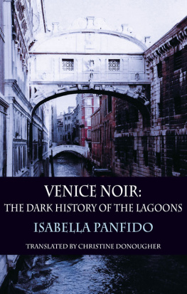 Isabella Panfido Venice Noir: The Dark History of the Lagoons