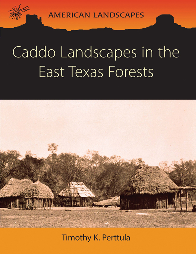 Caddo Landscapes in the East Texas Forests - image 1