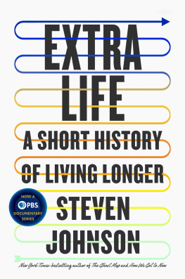 Steven Johnson - Extra Life: A Short History of Living Longer