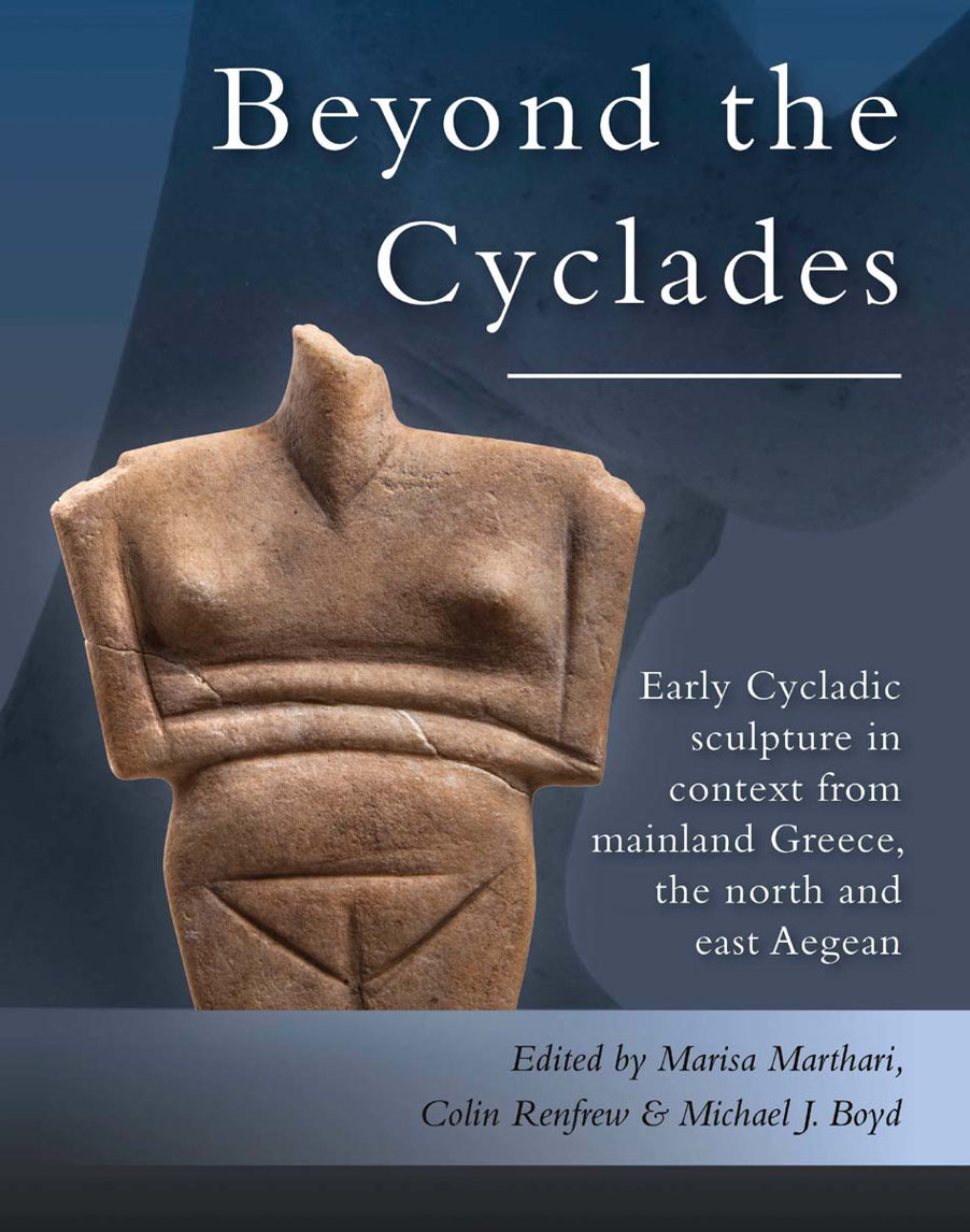 BEYOND THE CYCLADES Beyond the Cyclades Early Cycladic Sculpture in Context - photo 1