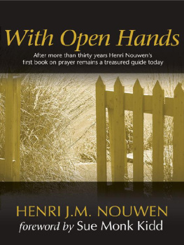 Henri J. M. Nouwen With Open Hands