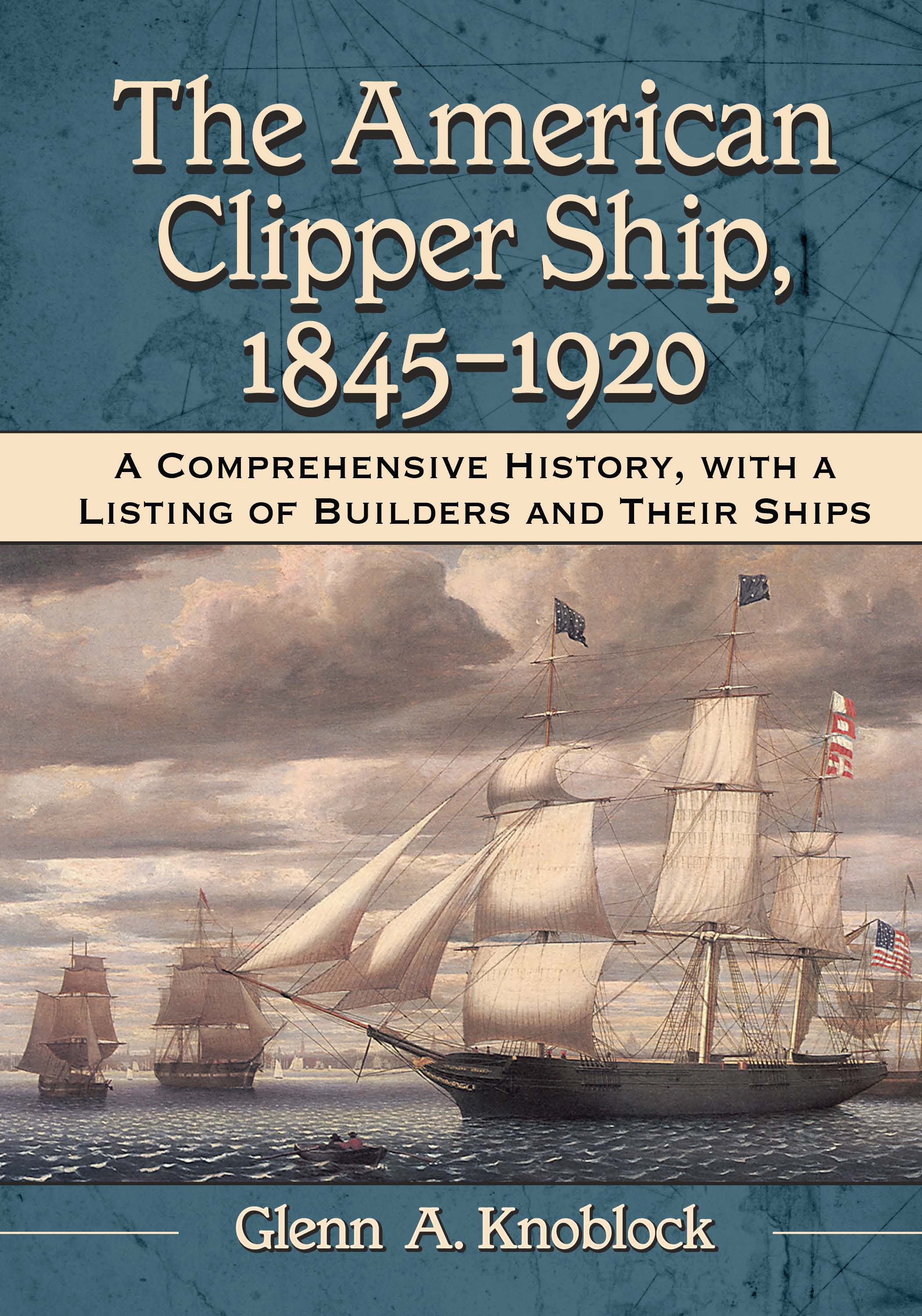 The American Clipper Ship 1845-1920 - image 1