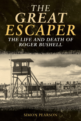 Simon Pearson - The Great Escaper: The Life and Death of Roger Bushell