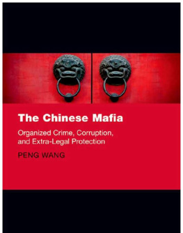 Peng Wang - The Chinese Mafia; Organized Crime, Corruption, and Extra-Legal Protection