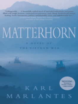 Karl Marlantes Matterhorn: A Novel of the Vietnam War