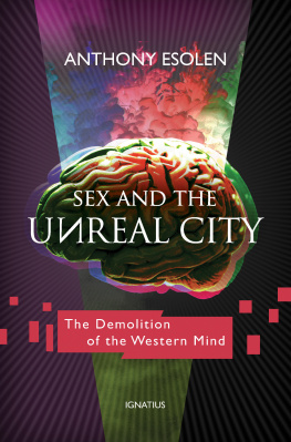 Anthony Esolen Sex and the Unreal City