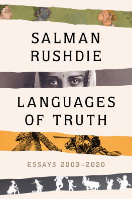 Salman Rushdie Languages of Truth: Essays 2003-2020