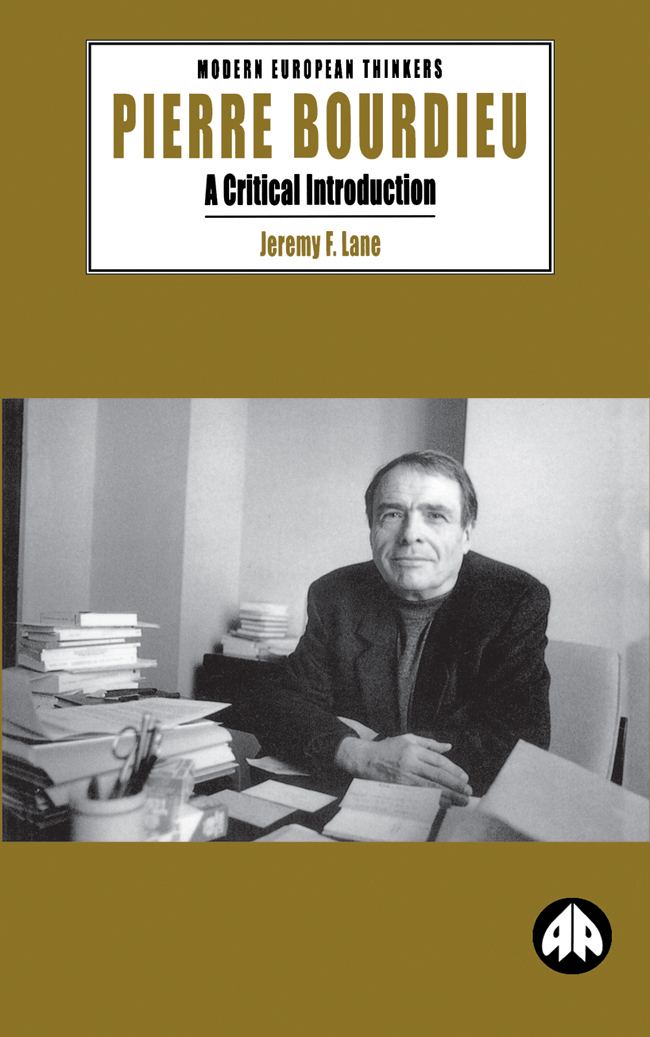 Pierre Bourdieu Modern European Thinkers Series Editor Professor Keith - photo 1