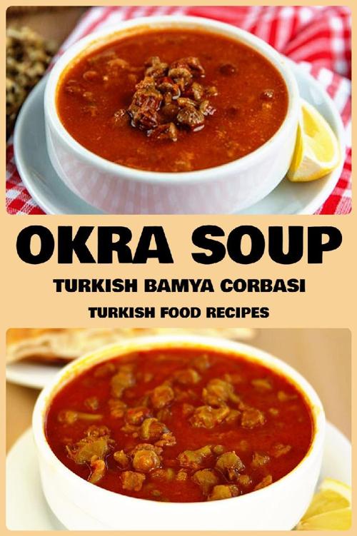 Okra Soup Bamya Corbasi PREP TIME 30 mins COOK TIME 45 mins SERVINGS 6 people - photo 9