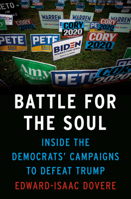 Edward-Isaac Dovere - Battle for the Soul: Inside the Democrats Campaigns to Defeat Trump