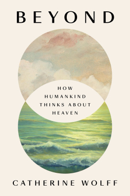 Wolff - Beyond: How Humankind Thinks About Heaven