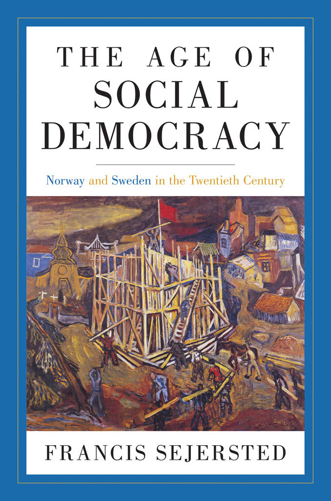 THE AGE OF SOCIAL DEMOCRACY THE AGE OF SOCIAL DEMOCRACY Norway and Sweden - photo 1