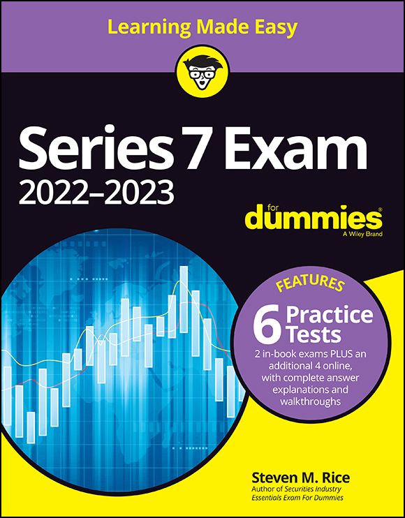 Series 7 Exam 2022-2023 For Dummies Published by John Wiley Sons Inc 111 - photo 1