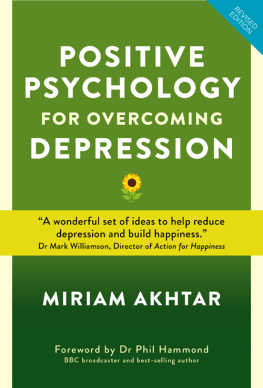 Miriam Akhtar Positive Psychology for Overcoming Depression