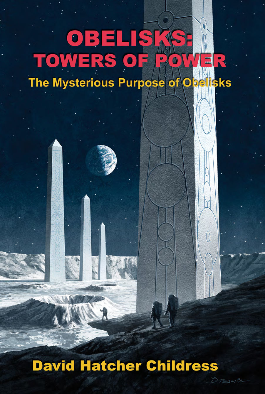 OBELISKS TOWERS OF POWER David Hatcher Childress - photo 1