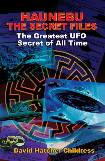 HAUNEBU THE SECRET FILES The Greatest UFO Secret of All Time David Hatcher - photo 1