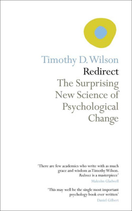 Timothy D. Wilson - Redirect: The Surprising New Science of Psychological Change