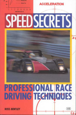 Ross Bentley Speed Secrets: Professional Race Driving Techniques